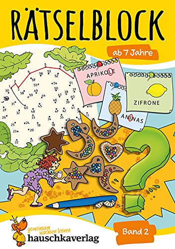 Rätselblock ab 7 Jahre - Band 2: Bunter Rätselspaß für Kinder - Kreuzworträtsel, Punkt zu Punkt, knobeln und logisches Denken fördern (Rätselbücher, Band 638)