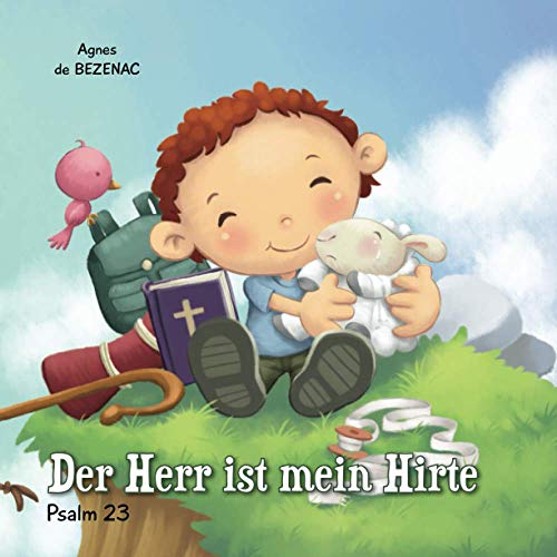 Psalm 23: Der Herr ist mein Hirte (Bibelcapitel für Kinder, Band 1)