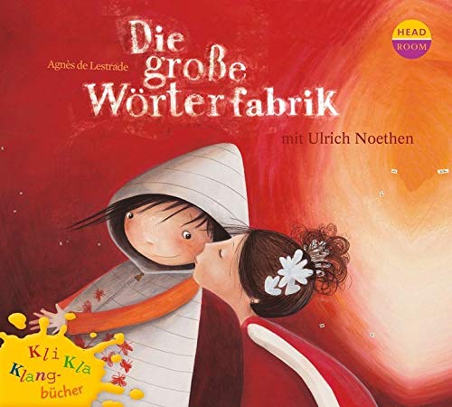 Kli-Kla-Klangbücher: Die große Wörterfabrik Kli-Kla-Klangbücher: Die große Wörterfabrik von Headroom Sound Production