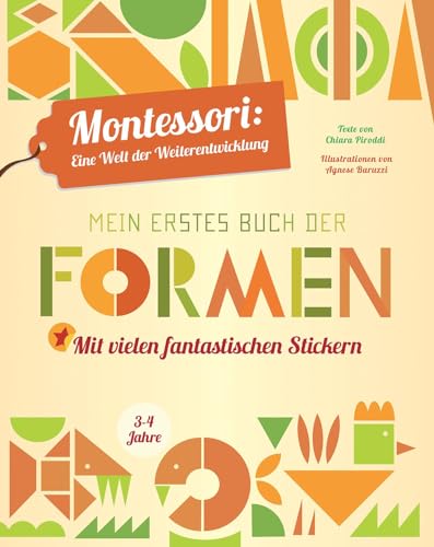 Mein erstes Buch der Formen: Montessori: eine Welt der Weiterentwicklung von White Star Verlag
