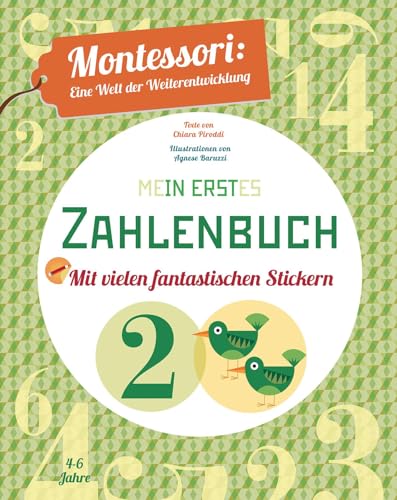 Mein erstes Zahlenbuch: Montessori: eine Welt der Weiterentwicklung von White Star Verlag
