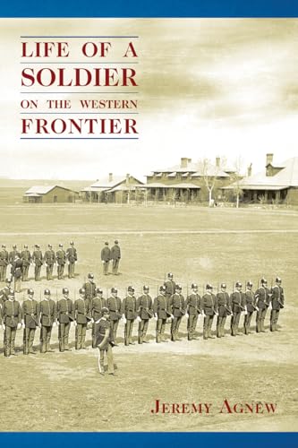 Life of a Soldier on the Western Frontier