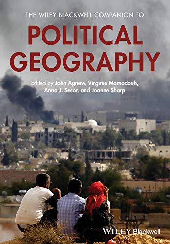 The Wiley Blackwell Companion to Political Geography (Wiley Blackwell Companions to Geography) von Wiley