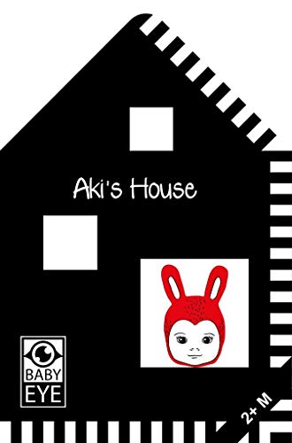 Aki’s House: Kontrastreiches Faltbuch für Babys · Kontrastbuch angepasst an Babyaugen · Schwarz Weiß Buch für Neugeborene · Mein erstes Bilderbuch · Montessori Buch