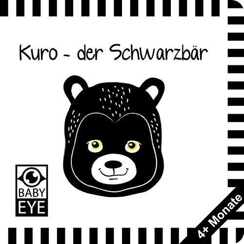 Kuro – der Schwarzbär: Kontrastbuch für Babys · kontrastreiche Bilder angepasst an Babyaugen · Schwarz Weiß Buch für Neugeborene · Mein erstes Bilderbuch · Montessori Buch (BABY EYE SET Aki's Friends)