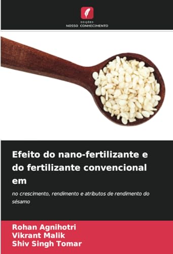 Efeito do nano-fertilizante e do fertilizante convencional em: no crescimento, rendimento e atributos de rendimento do sésamo von Edições Nosso Conhecimento
