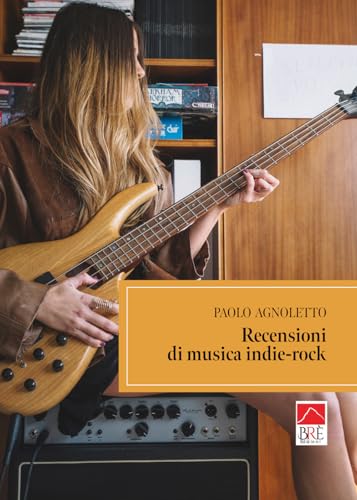 Recensioni di musica indie-rock (Saggistica) von Brè
