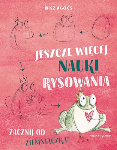 Jeszcze więcej nauki rysowania: Zacznij od ziemniaczka! von Nasza Księgarnia