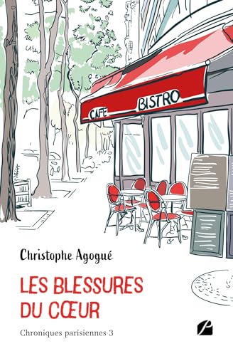 Chroniques parisiennes 3 - Les blessures du cœur: Tome 3, Les blessures du coeur Chroniques parisiennes 3 - Les blessures du cœur: Tome 3, Les blessures du coeur von Les Éditions du Panthéon