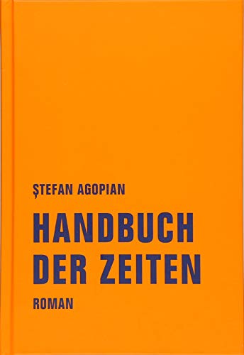 Handbuch der Zeiten: Roman
