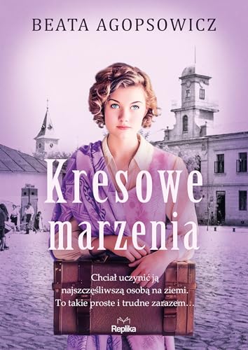 Kresowe marzenia von Replika