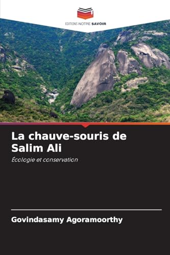 La chauve-souris de Salim Ali: Écologie et conservation von Editions Notre Savoir