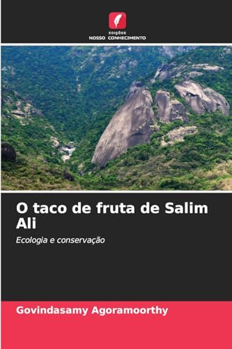 O taco de fruta de Salim Ali: Ecologia e conservação von Edições Nosso Conhecimento