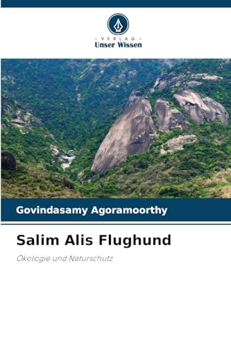 Salim Alis Flughund: Ökologie und Naturschutz von Verlag Unser Wissen