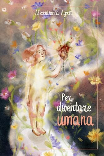 Per diventare umana von Youcanprint