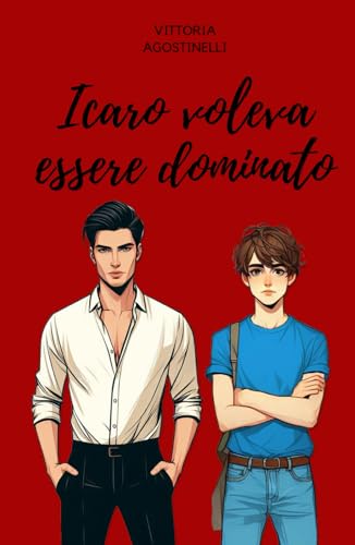 Icaro voleva essere dominato von Independently published