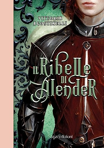 Il ribelle di Alender (Afrodite) von Saga Edizioni