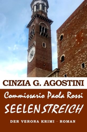 Commissario Paola Rossi: Seelenstreich (Commissario Paola Rossi – Der Verona Krimi) von epubli