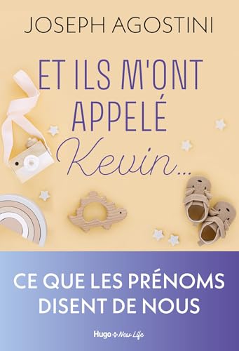 Et ils m'ont appelé Kevin: Ce que les prénoms disent de nous von HUGO NEW LIFE