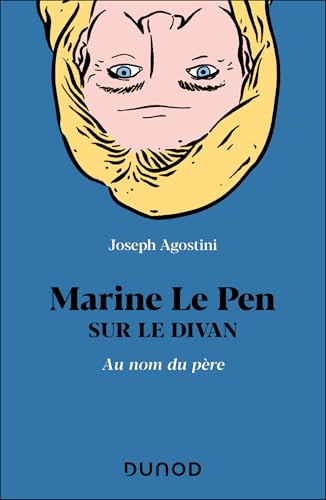 Marine Le Pen sur le divan: Au nom du père von DUNOD