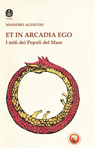 Et in Arcadia ego. I miti dei popoli del mare (Sinclair) von Tipheret