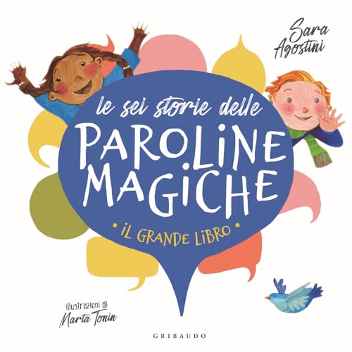 Le sei storie delle paroline magiche. Ediz. a colori von Gribaudo