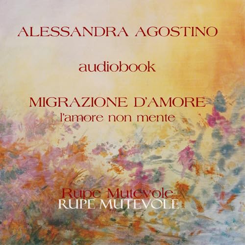 Migrazione d'amore. Con CD-Audio von Rupe Mutevole