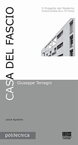 Casa del Fascio. Giuseppe Terragni (Politecnica) von Maggioli Editore
