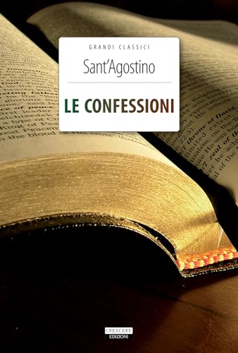 Le confessioni (Classici del pensiero) von Crescere