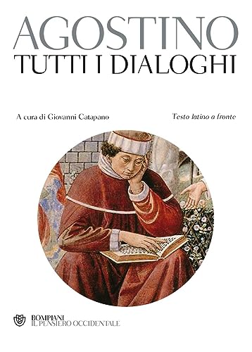 Tutti i dialoghi. Testo latino a fronte (Il pensiero occidentale) von Bompiani