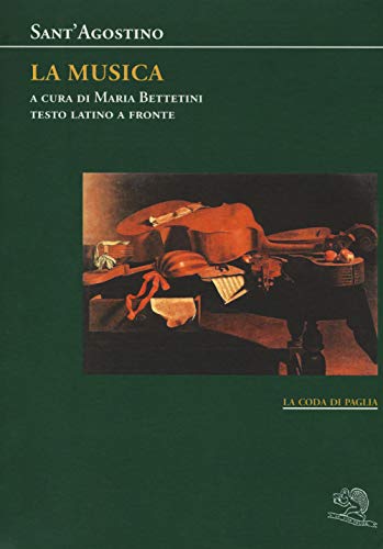 La musica. Testo latino a fronte (La coda di paglia) von La Vita Felice