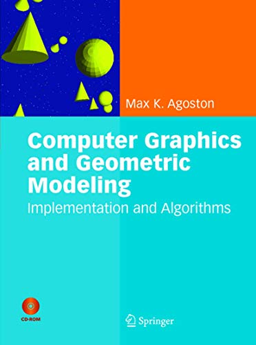 Computer Graphics and Geometric Modelling: Implementation & Algorithms Computer Graphics and Geometric Modelling: Implementation & Algorithms von Springer