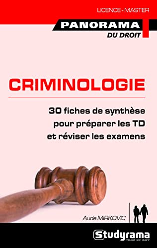 Pratiques de la criminologie: analyse comportementale, victimologie, médecine légale ...