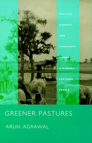 Greener Pastures: Politics, Markets, and Community among a Migrant Pastoral People von Duke University Press