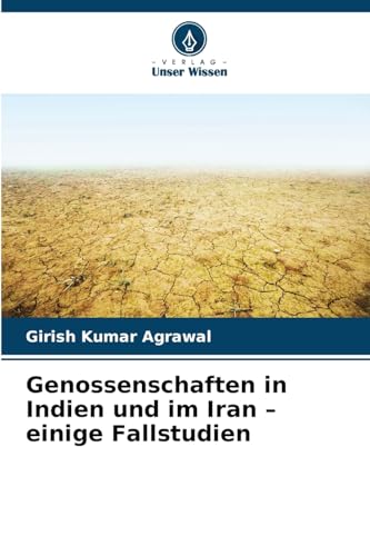 Genossenschaften in Indien und im Iran - einige Fallstudien: DE von Verlag Unser Wissen