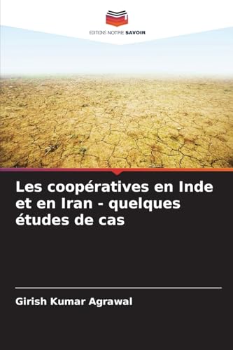 Les coopératives en Inde et en Iran - quelques études de cas von Editions Notre Savoir
