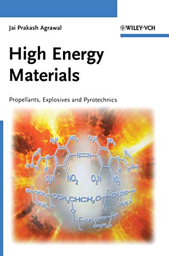 High Energy Materials: Propellants, Explosives and Pyrotechnics