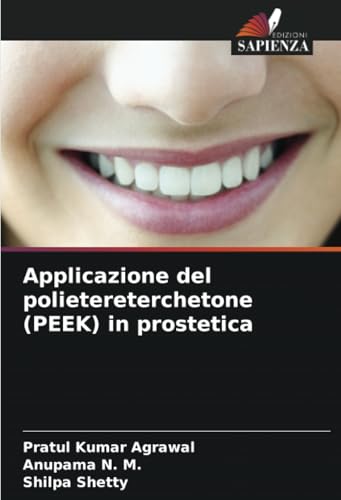 Applicazione del polietereterchetone (PEEK) in prostetica von Edizioni Sapienza
