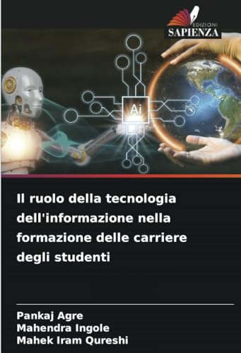 Il ruolo della tecnologia dell'informazione nella formazione delle carriere degli studenti von Edizioni Sapienza