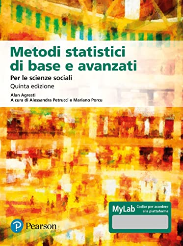 Metodi statistici di base e avanzati per le scienze sociali. Ediz. MyLab. Con Contenuto digitale per download e accesso on line. Con Contenuto digitale per download e accesso online (Statistica) von Pearson