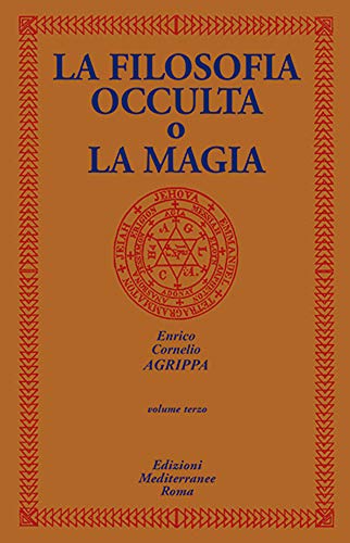 La Filosofia Occulta O La Magia. Vol. 3 von Edizioni Mediterranee