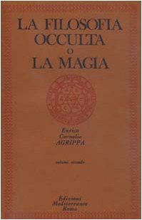 La filosofia occulta o La magia: 2 (ungeschnittene Ausgabe) (Classici dell'occulto) von Edizioni Mediterranee