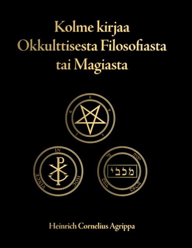 Kolme kirjaa okkulttisesta filosofiasta tai magiasta von Independently published