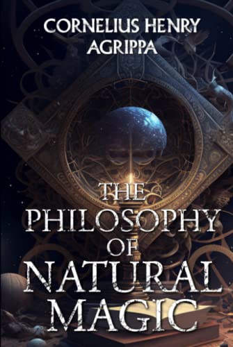 The Philosophy of Natural Magic