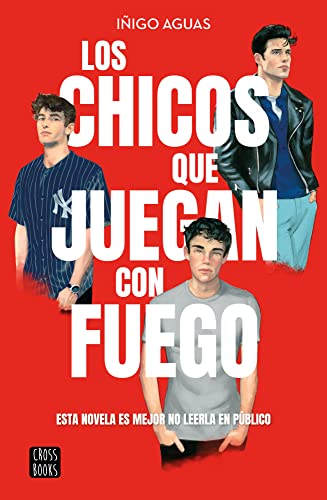 Los chicos que juegan con fuego (Ficción) von Crossbooks