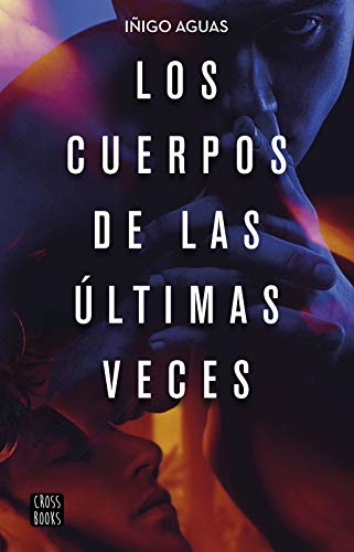 Los cuerpos de las últimas veces (Ficción, Band 2)