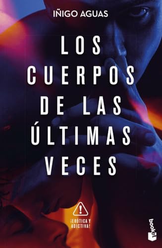 Los cuerpos de las últimas veces: Los cuerpos 2 (Novela, Band 2)