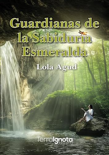Guardianas de la Sabiduría Esmeralda von Terra Ignota Ediciones