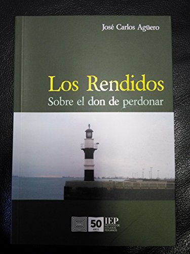 Los rendidos: Sobre el don de perdonar