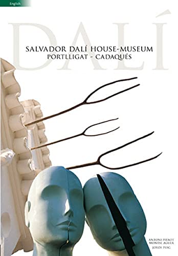 Salvador Dalí House-Museum : Portlligat-Cadaqués (Guies)